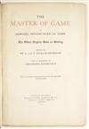 EDWARD OF NORWICH, Second Duke of York. The Master of Game . . . The Oldest English Book on Hunting. 1904